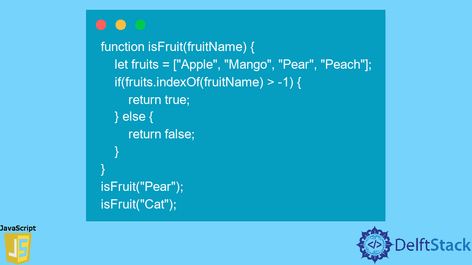 Vérifiez si le tableau contient une valeur en JavaScript Delft Stack